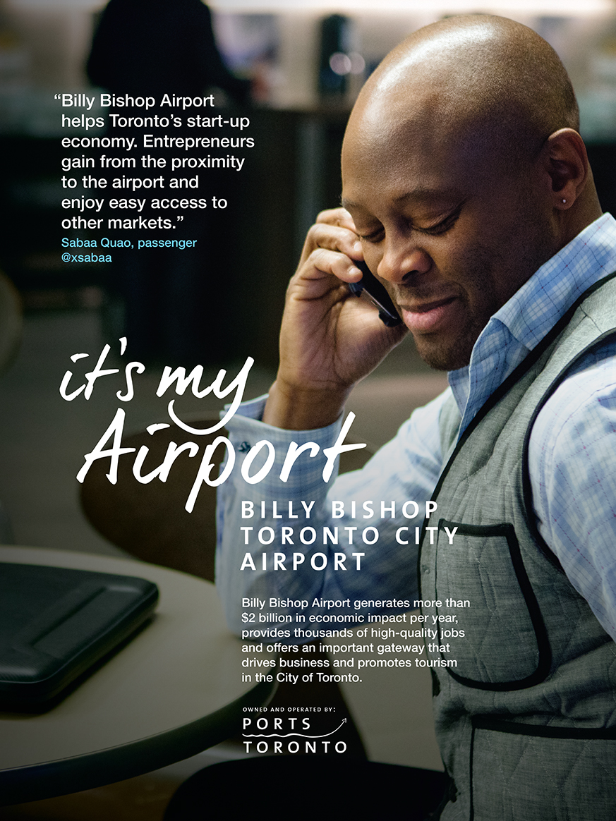 Billy Bishop Toronto City Airport helps Toronto's start-up economy. Entrepreneurs gain from the proximity to the airport and enjoy easy access to other markets - Sabaa Quao