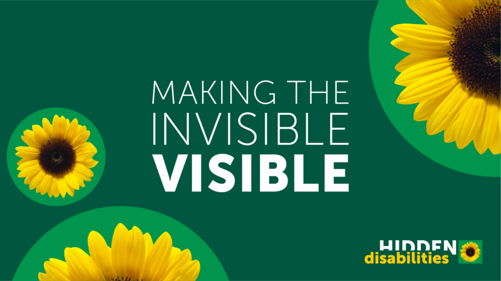Hidden Disabilities Sunflower campaign: Making the invisible visible.